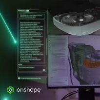 Onshape AI Advisor : PTC enrichit la CAO avec de nouvelles fonctionnalités d’intelligence artificielle